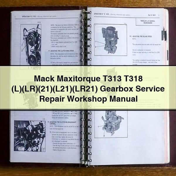 Mack Maxitorque T313 T318 (L)(LR)(21)(L21)(LR21) Gearbox Service Repair Workshop Manual