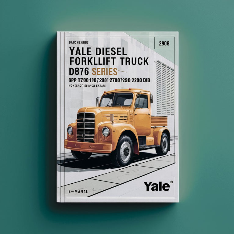 Yale Diesel/LPG Forklift Truck D876 Series: GDP 170/190/210/230/250/280 DB GLP 170/190/210/230/250/280 DB Workshop Service Repair Manual