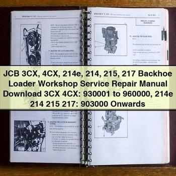 JCB 3CX 4CX 214e 214 215 217 Backhoe Loader Workshop Service Repair Manual  3CX 4CX: 930001 to 960000 214e 214 215 217: 903000 Onwards