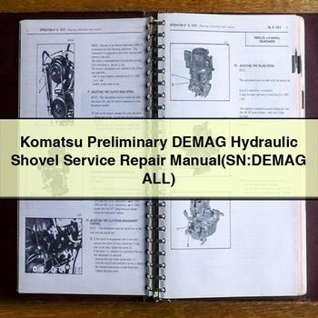 Manuel préliminaire de réparation et d'entretien de la pelle hydraulique DEMAG Komatsu (SN : DEMAG ALL)