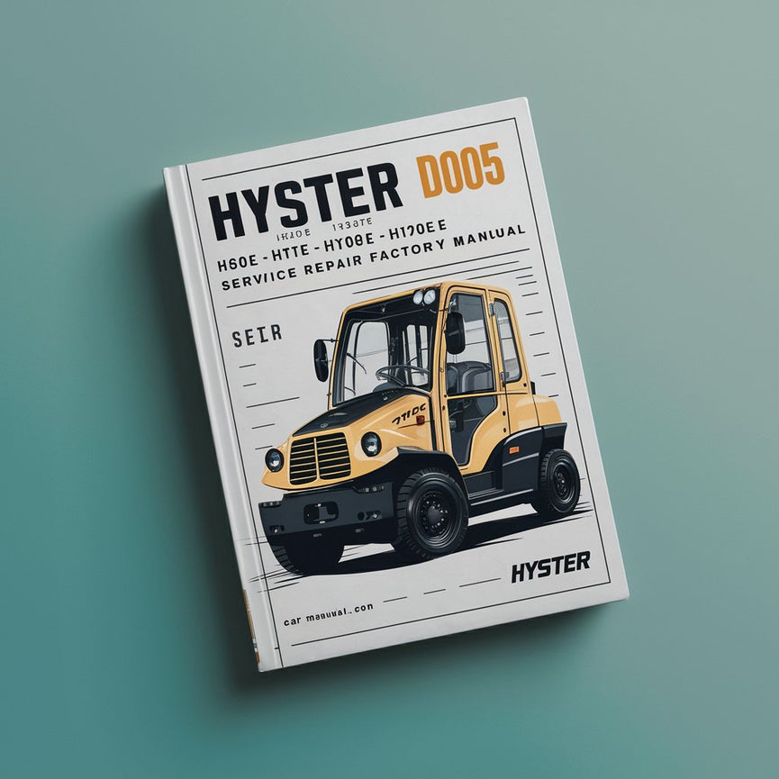 Hyster D005 (H60E H70E H80E H100E H110E Americas) Forklift Service Repair Factory Manual