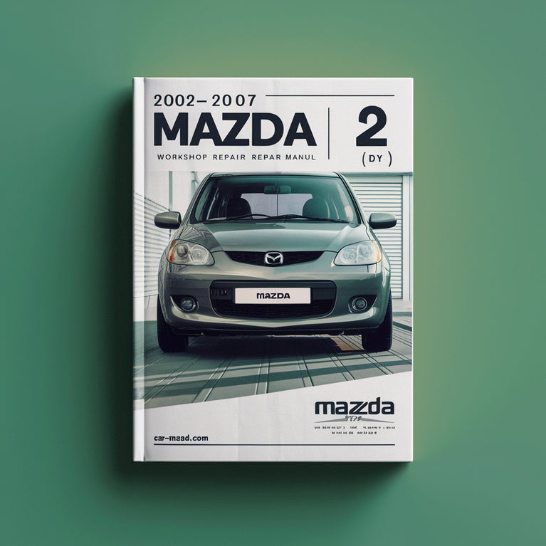 2002-2007 Mazda Mazda2 (DY) Workshop Repair Repair Manual