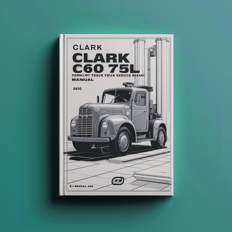 Clark C60 80D C60 75L Forklift Truck Service Repair Workshop Manual