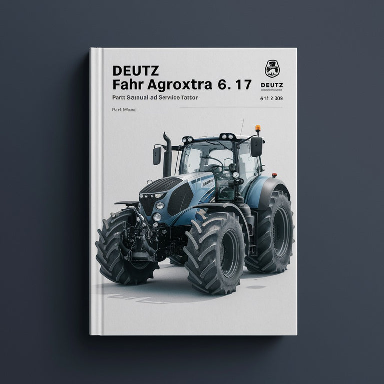 Deutz Fahr Agroxtra 6.17 Parts Manual and Service Tractor