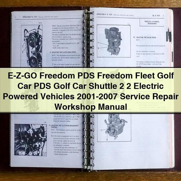 Manuel d'atelier de réparation et d'entretien EZ-GO Freedom PDS Freedom Fleet Golf Car PDS Golf Car Shuttle 2+2 Véhicules à propulsion électrique 2001-2007