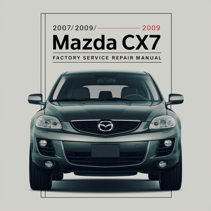 Manual de reparación y servicio de fábrica del Mazda CX7 2007/2008/2009