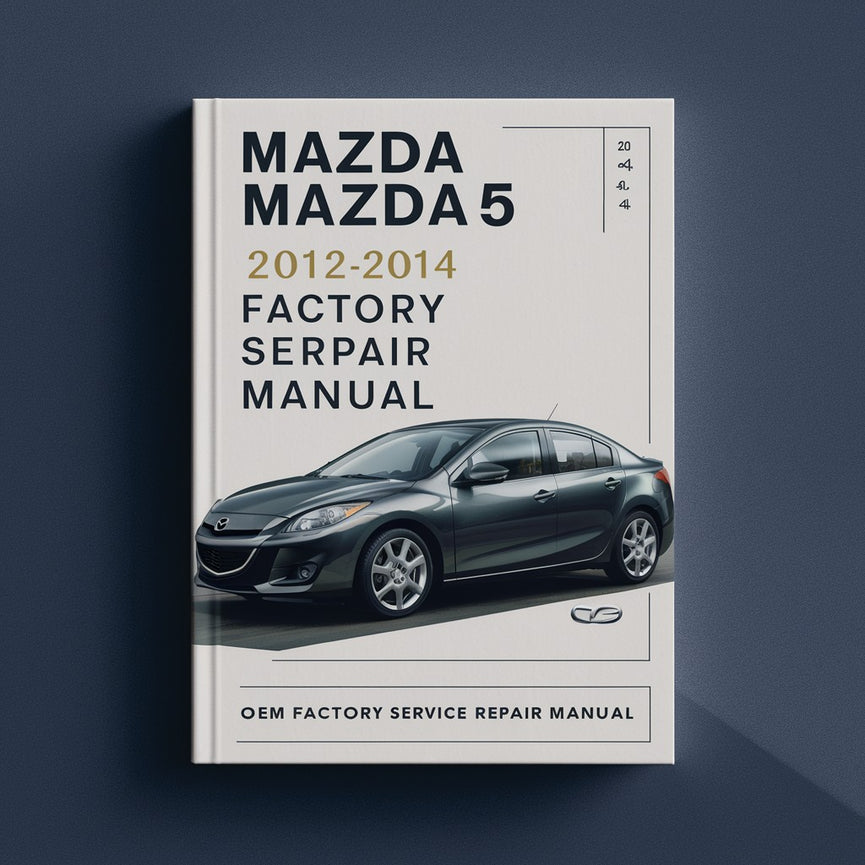 Manual de reparación y servicio de fábrica del fabricante original Mazda Mazda5 2012 2013 2014