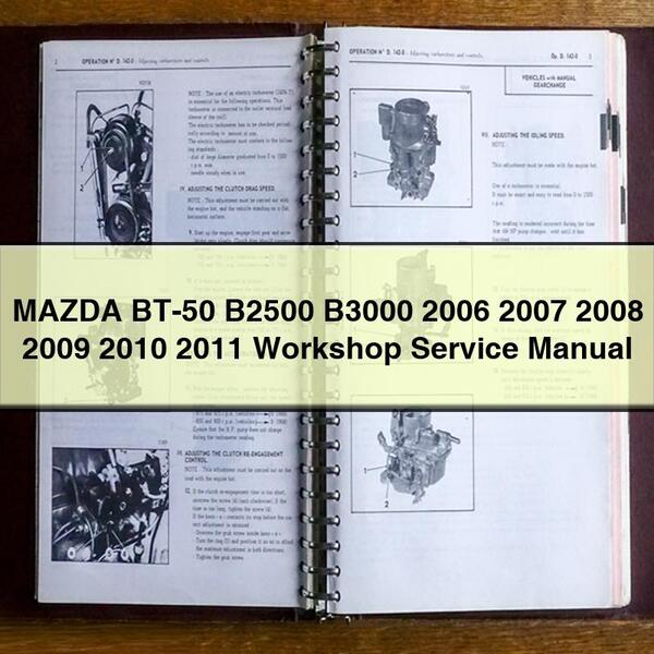 Manual de reparación y servicio del taller Mazda BT-50 B2500 B3000 2006 2007 2008 2009 2010 2011