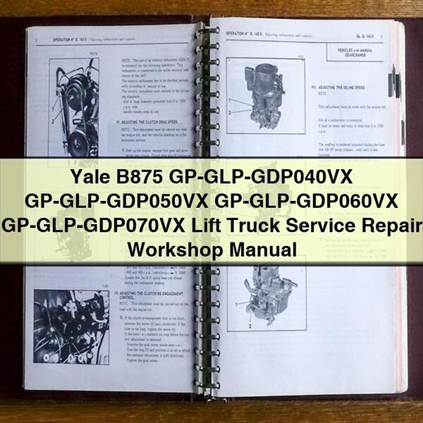 Manuel d'atelier de réparation et d'entretien des chariots élévateurs Yale B875 GP-GLP-GDP040VX GP-GLP-GDP050VX GP-GLP-GDP060VX GP-GLP-GDP070VX