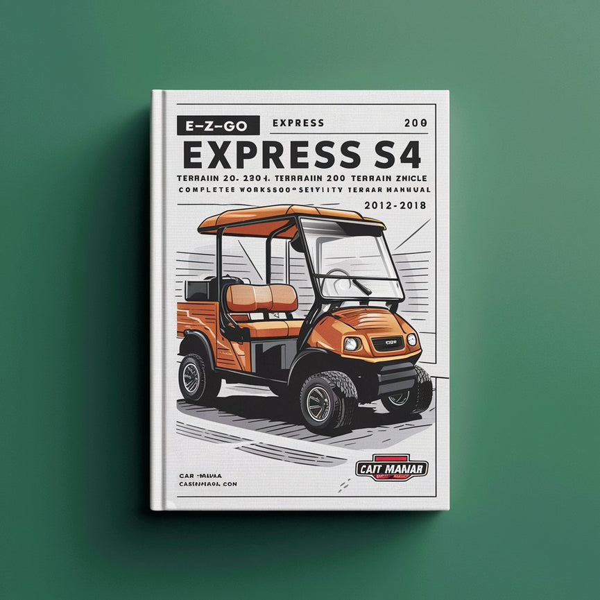 Manual de servicio y reparación completo del vehículo utilitario a gasolina EZ-GO Express L4 Express S4 Terrain 250 Terrain 500 Terrain 1000 2012 2013 2014 2015 2016 2017 2018