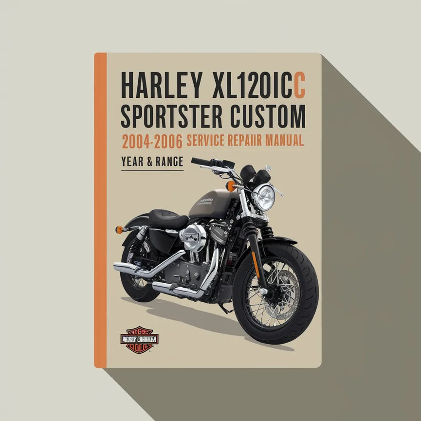 Manuel de réparation et d'entretien de la Harley XL1200C Sportster Custom 2004-2006