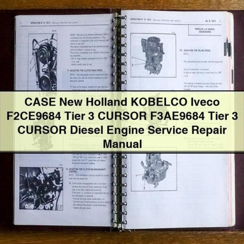 Manual de servicio y reparación de motores diésel CASE New Holland KOBELCO Iveco F2CE9684 Tier 3 CURSOR F3AE9684 Tier 3 CURSOR