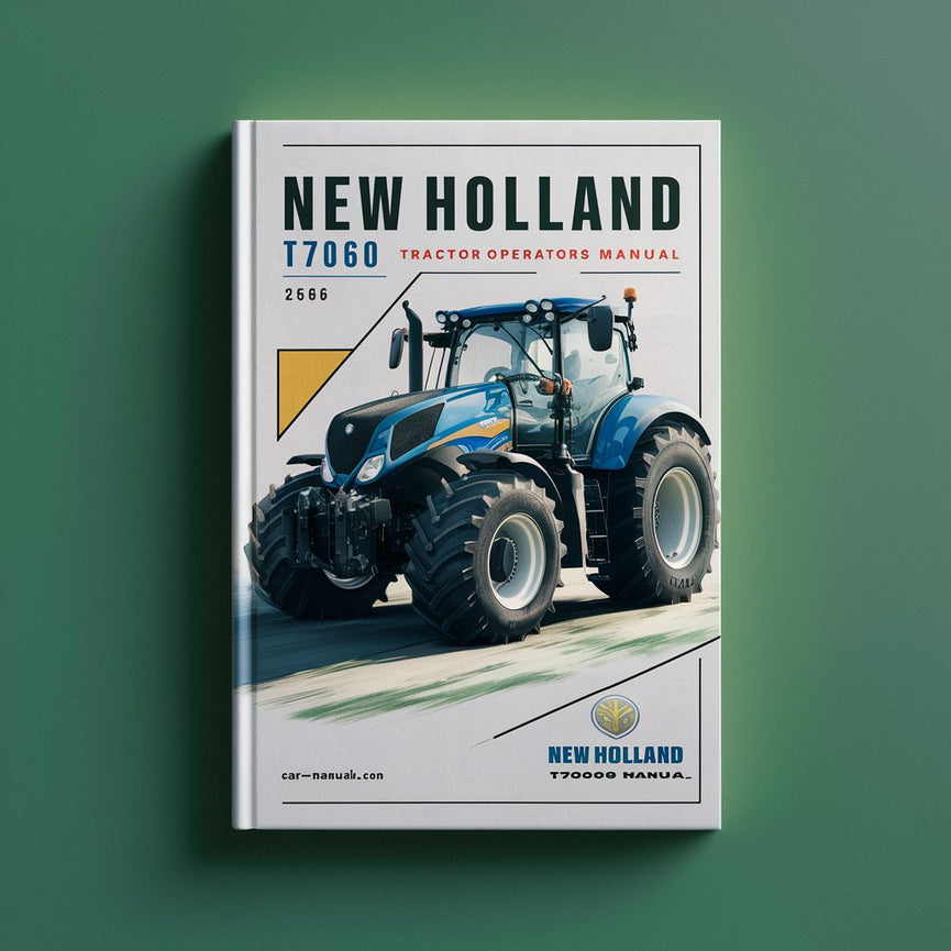 New Holland T7060 Tractor Operators Manual