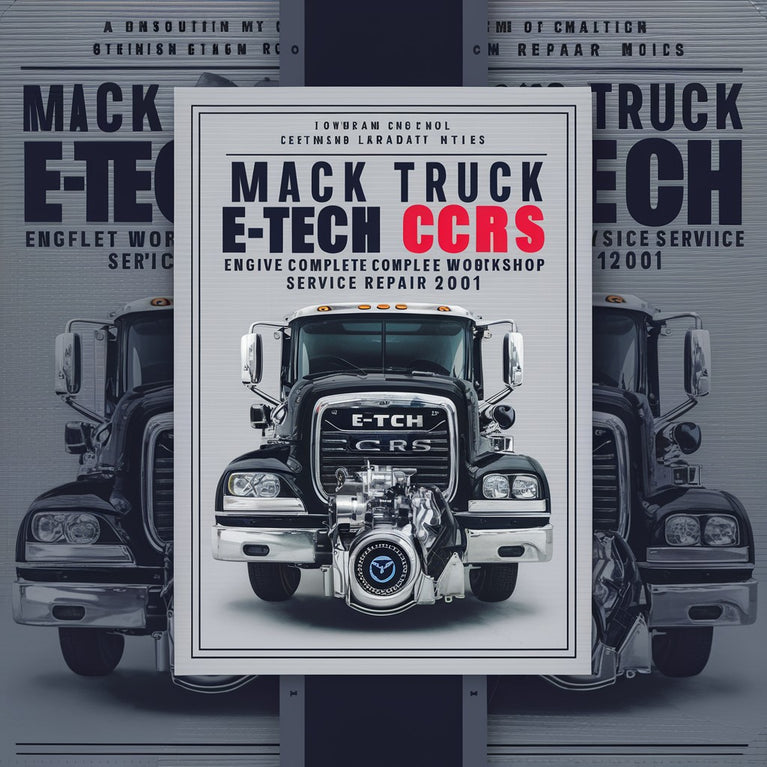 Manual de reparación y servicio de taller completo de puesta a punto del motor E-Tech CCRS de Mack Truck 2001