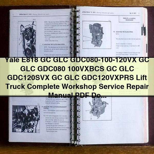 Manual de reparación y servicio de taller completo de carretilla elevadora Yale E818 GC GLC GDC080-100-120VX GC GLC GDC080 100VXBCS GC GLC GDC120SVX GC GLC GDC120VXPRS