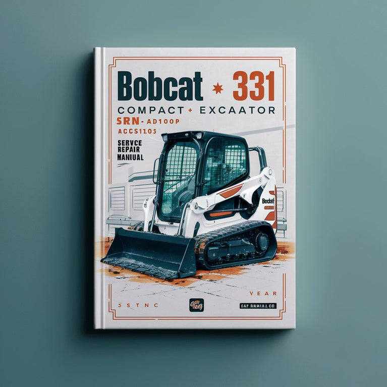 BOBCAT 331 Compact Excavator SN AACS11001&up Service Repair Manual