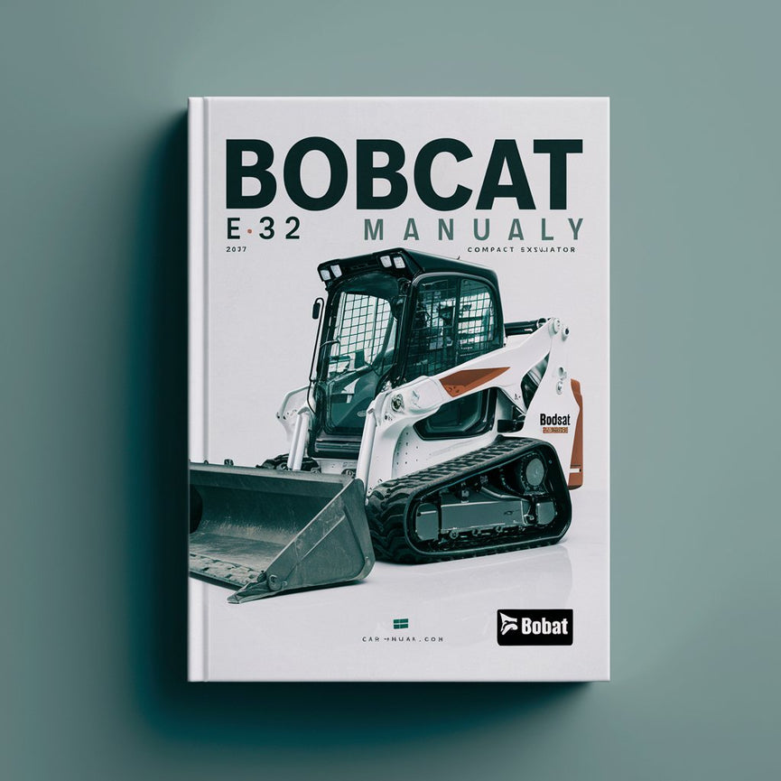 BOBCAT E32 Compact Excavator SN A94H11001 &up Service Repair Manual