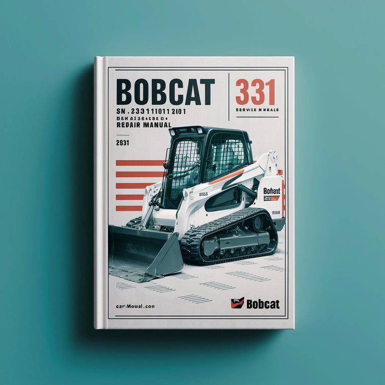 BOBCAT 331 Excavator SN 234311001-234312999 Service Repair Manual