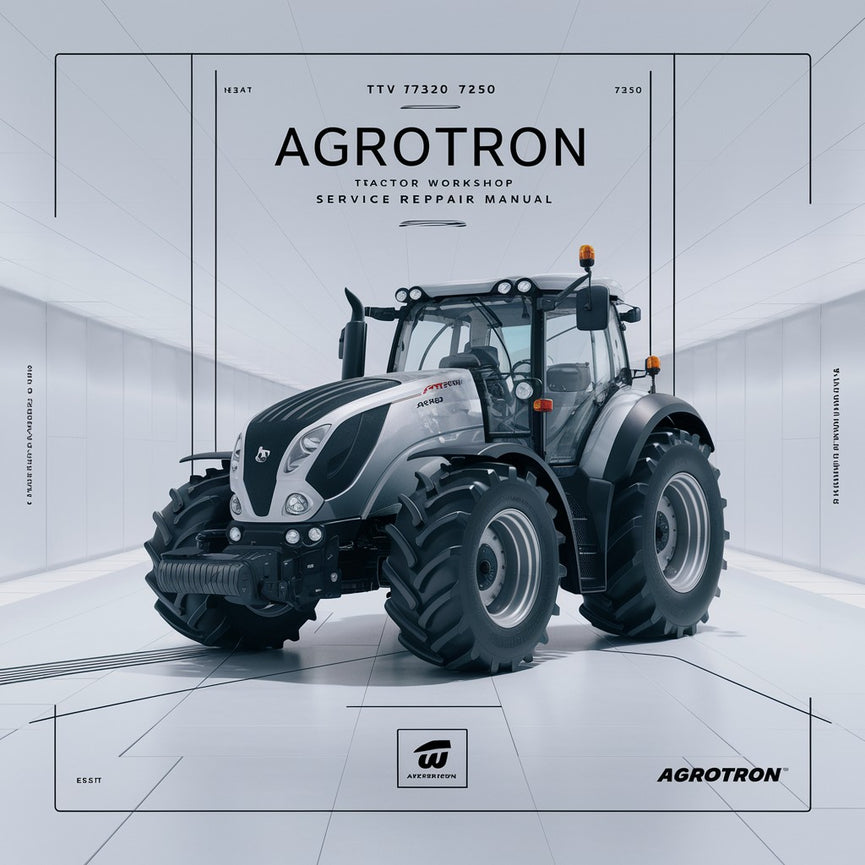 Manual de servicio y reparación del tractor AGROTRON TTV 7210 7230 7250