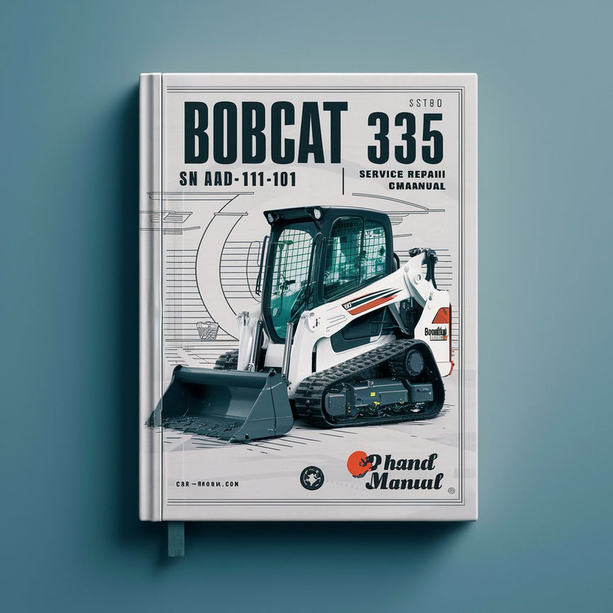 BOBCAT 335 Excavator SN AAD111001 & Above Service Repair Manual