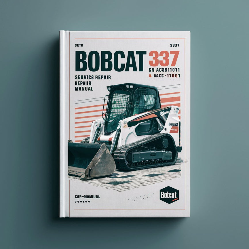 BOBCAT 337 Excavator SN AAC811001 & Above Service Repair Manual