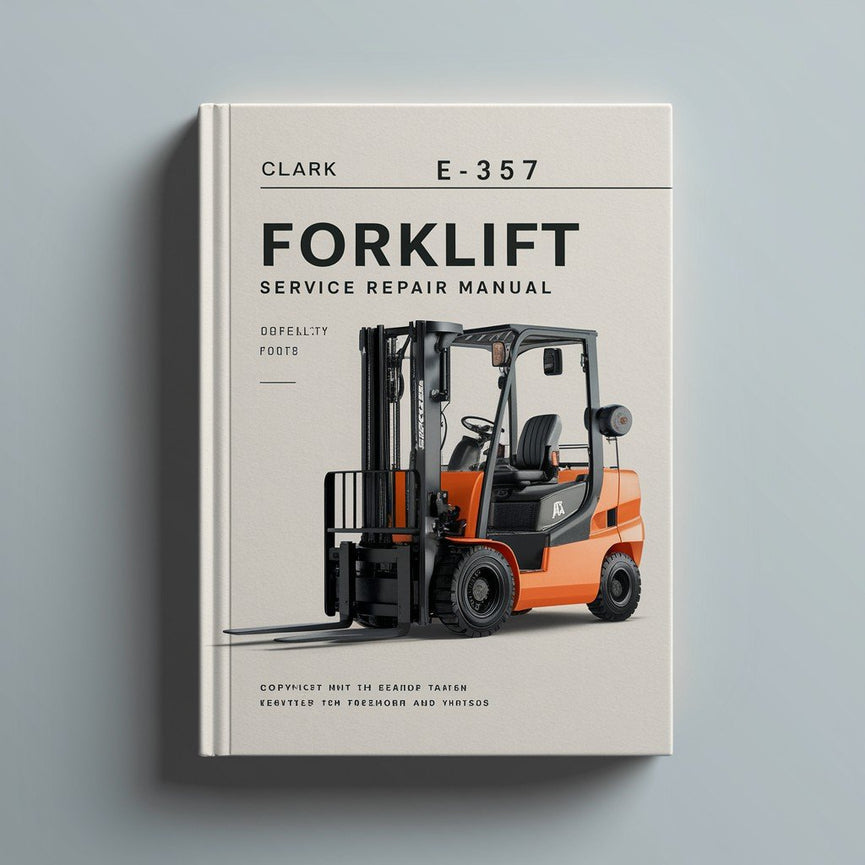 CLARK E357 FORKLIFT Service Repair Manual Download PDF