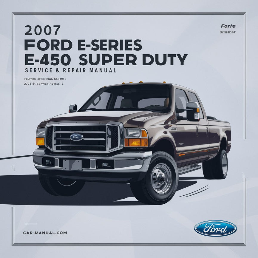 Manuel de réparation et d'entretien du Ford E-Series E450 Super Duty 2007