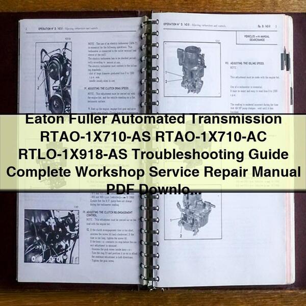 Guide de dépannage de la transmission automatisée Eaton Fuller RTAO-1X710-AS RTAO-1X710-AC RTLO-1X918-AS Manuel de réparation d'atelier complet