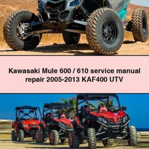 Kawasaki Mule 600/610 Service Manual (2005-2013)