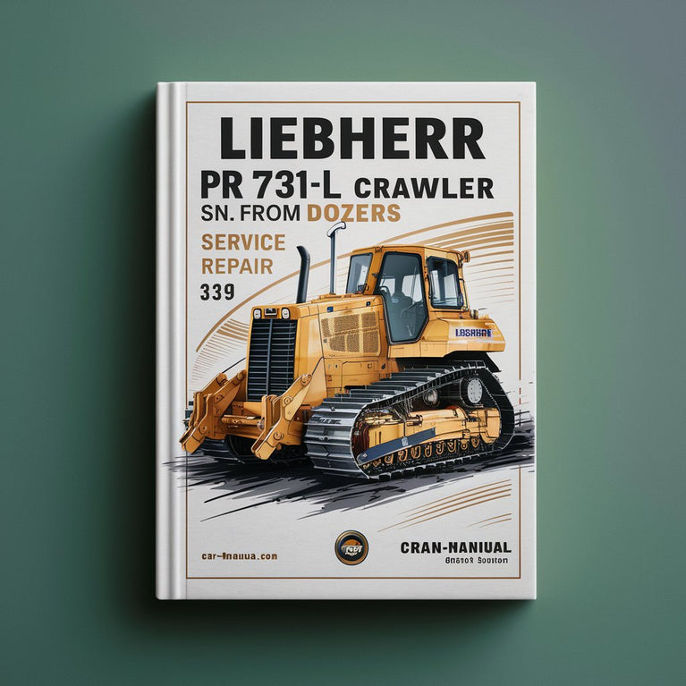 LIEBHERR PR 731 B-L Crawler DOZERS SN FROM 319 Service Repair Manual