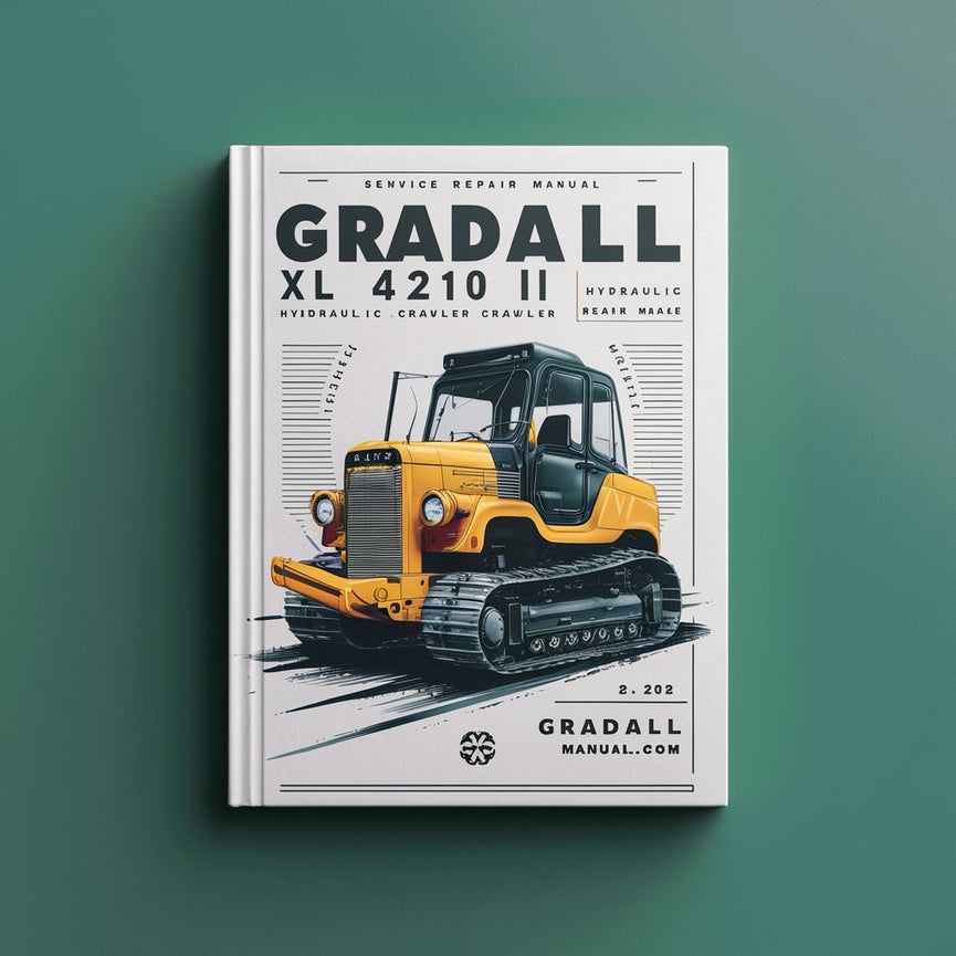 Gradall XL 4210 II Hydraulic Excavator Crawler Service Repair Manual XL4210II PDF Download