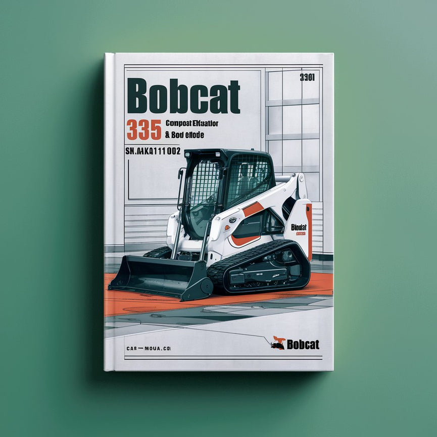 BOBCAT 335 Compact Excavator SN A9KA11001 & Above Service Repair Manual