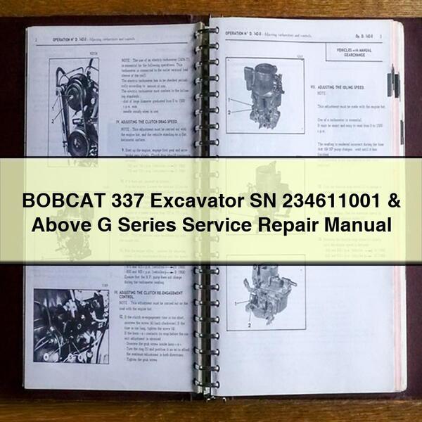 BOBCAT 337 Excavator SN 234611001 & Above G Series Service Repair Manual