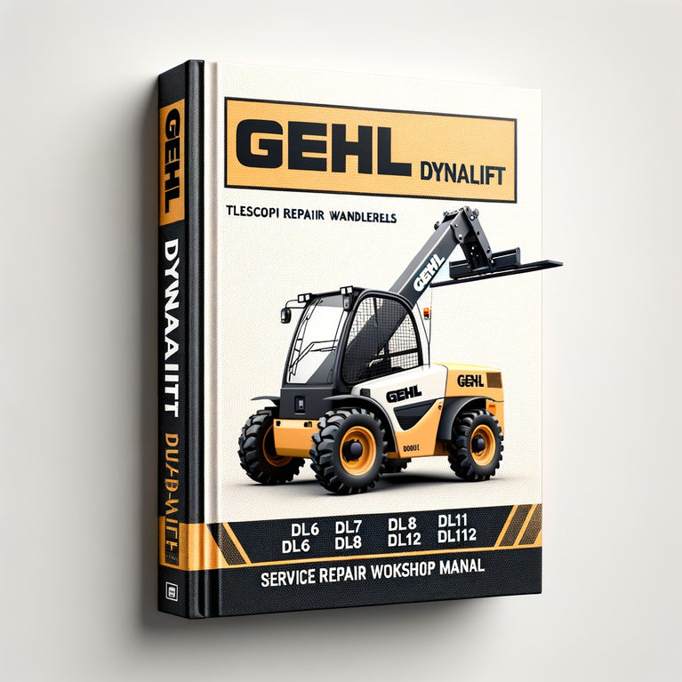 Gehl Dynalift DL6 DL7 DL8 DL9 DL10 DL11 DL12 Telescopic Handlers Service Repair Workshop Manual