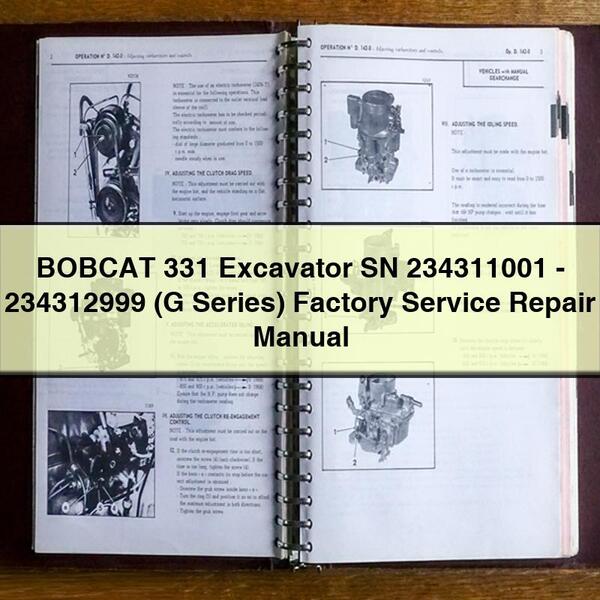 BOBCAT 331 Excavator SN 234311001-234312999 (G Series) Factory Service Repair Manual