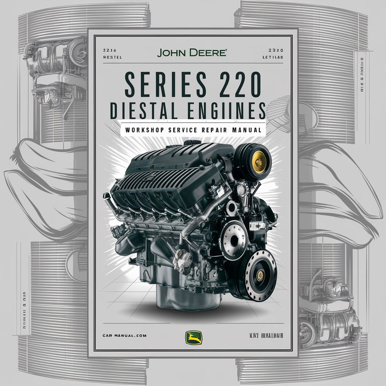 Manual de reparación y servicio del taller de motores diésel John Deere serie 220