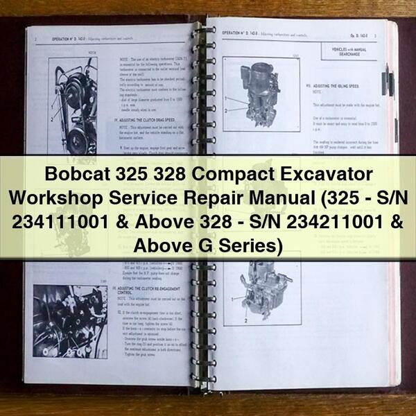 Bobcat 325 328 Compact Excavator Workshop Service Repair Manual (325-S/N 234111001 & Above 328-S/N 234211001 & Above G Series)