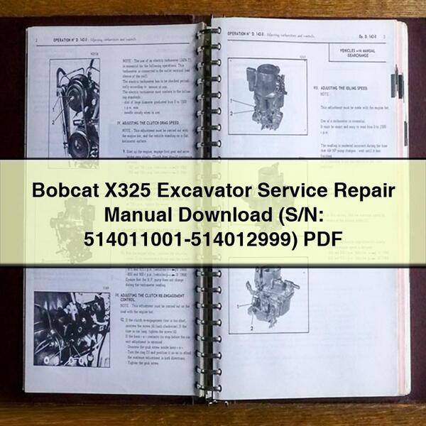 Bobcat X325 Excavator Service Repair Manual  (S/N: 514011001-514012999)