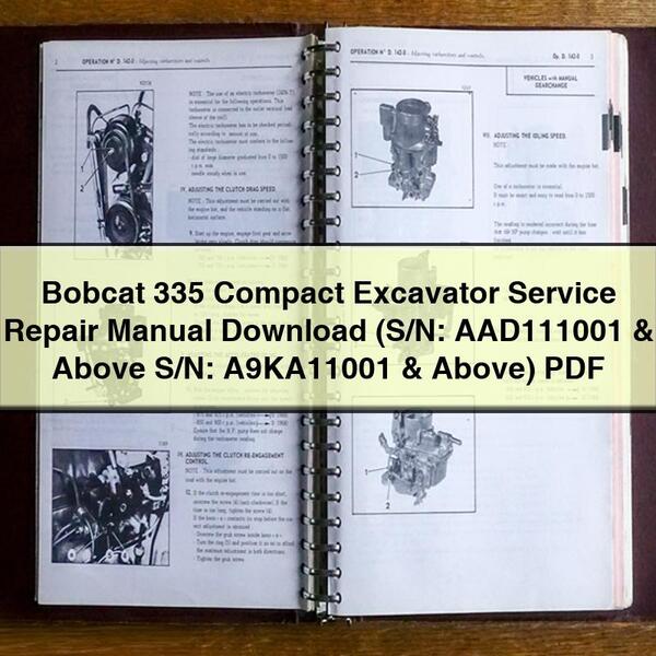 Bobcat 335 Compact Excavator Service Repair Manual  (S/N: AAD111001 & Above S/N: A9KA11001 & Above)