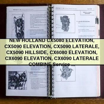 New Holland CX5080 ELEVATION CX5090 ELEVATION CX5090 LATERALE CX5090 HILLSIDE CX6080 ELEVATION CX6090 ELEVATION CX6090 LATERALE Sombine Service Repair Manual