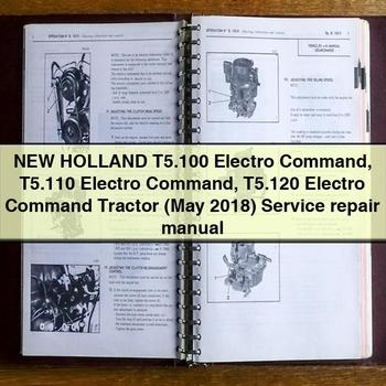 Manuel de réparation et d'entretien du tracteur New Holland T5.100 Electro Command T5.110 Electro Command T5.120 Electro Command (mai 2018)