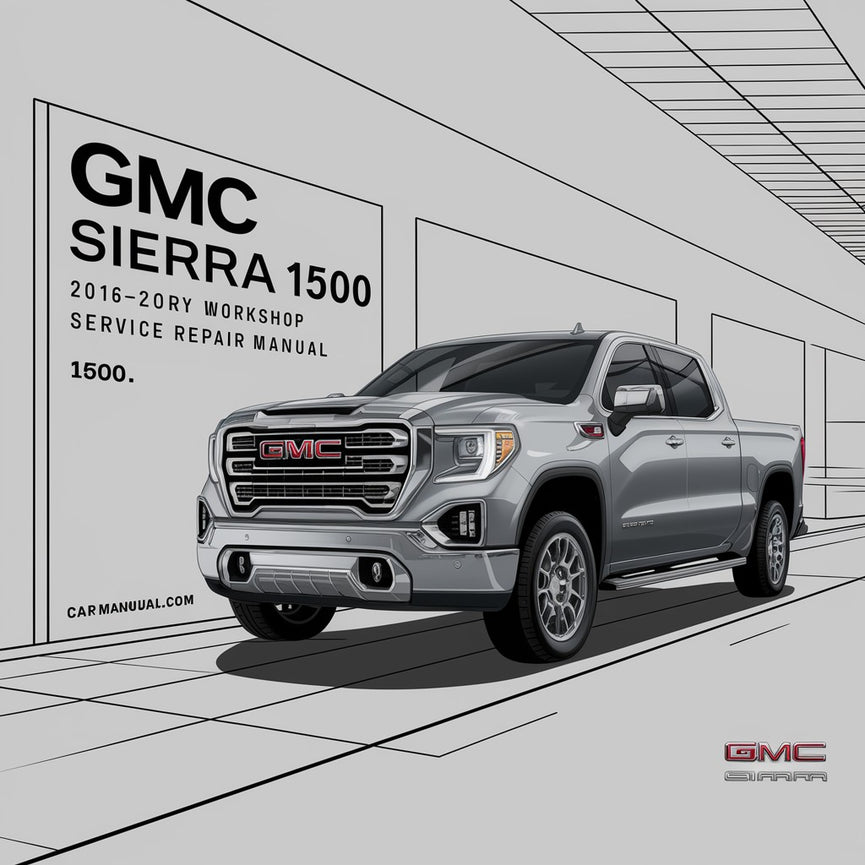 Manuel d'entretien de l'atelier d'usine GMC Sierra 1500 2016-2018