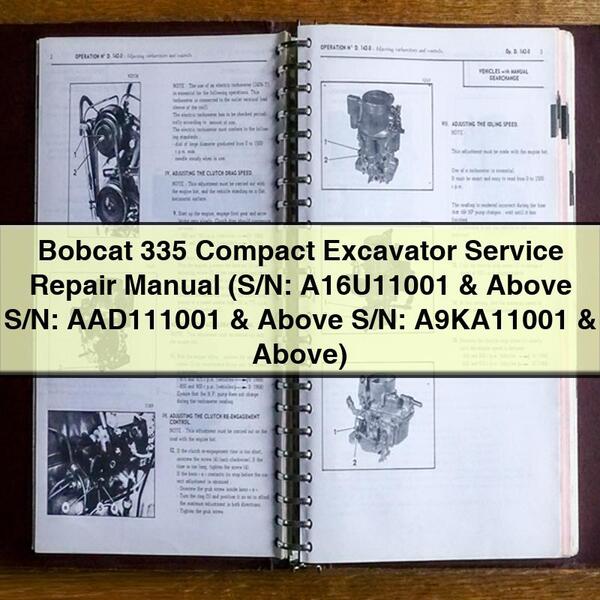 Bobcat 335 Compact Excavator Service Repair Manual (S/N: A16U11001 & Above S/N: AAD111001 & Above S/N: A9KA11001 & Above)