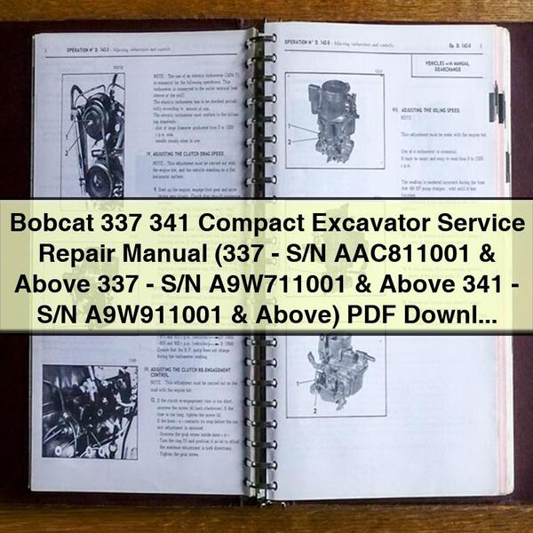 Bobcat 337 341 Compact Excavator Service Repair Manual (337-S/N AAC811001 & Above 337-S/N A9W711001 & Above 341-S/N A9W911001 & Above)