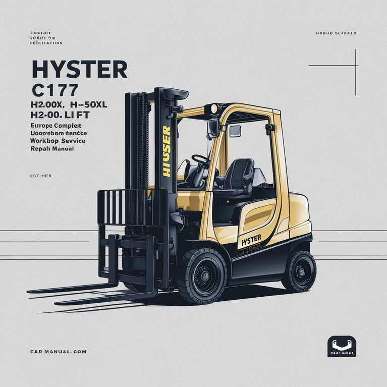 Hyster C177 H2.00XL H2.50XL H3.00XL Europe Forklift Complete Workshop Service Repair Manual