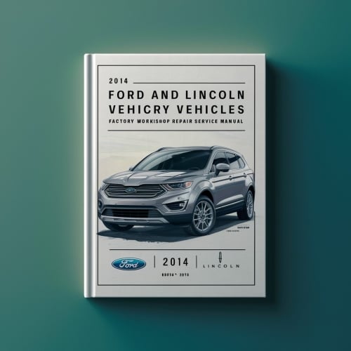 Manual de reparación y servicio del taller de fábrica de vehículos Ford y Lincoln 2014