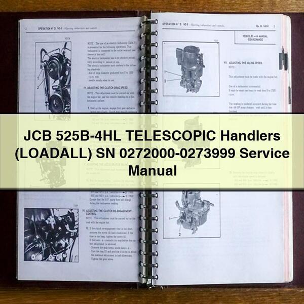 JCB 525B-4HL TELESCOPIC Handlers (LOADALL) SN 0272000-0273999 Service Repair Manual