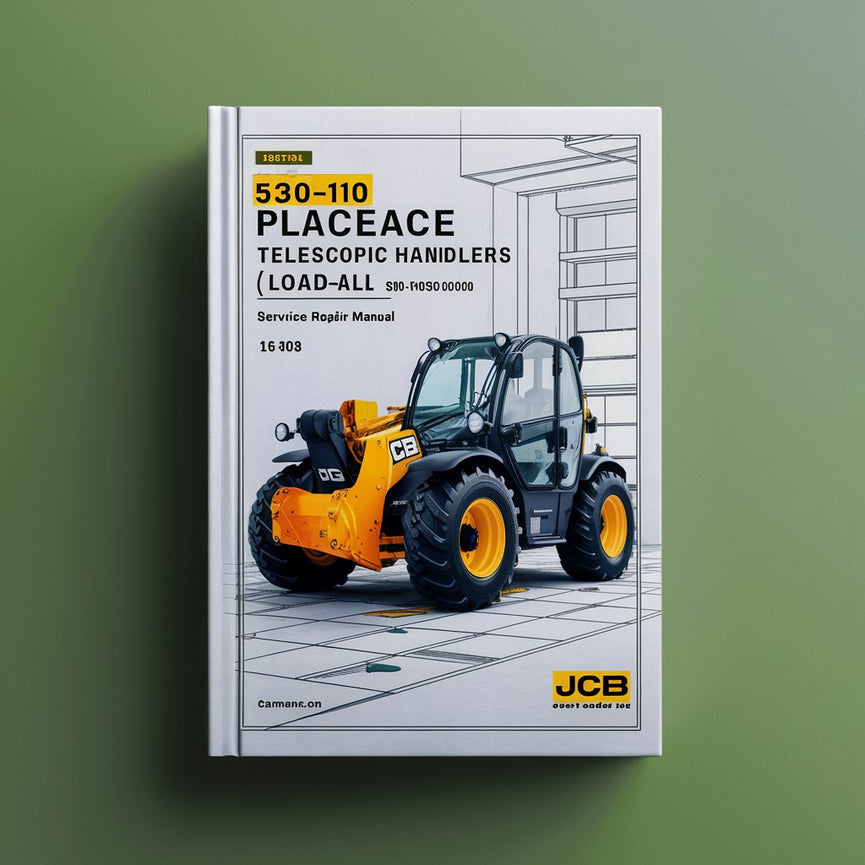 JCB 530-110 PLACEACE TELESCOPIC Handlers (LOADALL) SN 0561000-0580000 Service Repair Manual