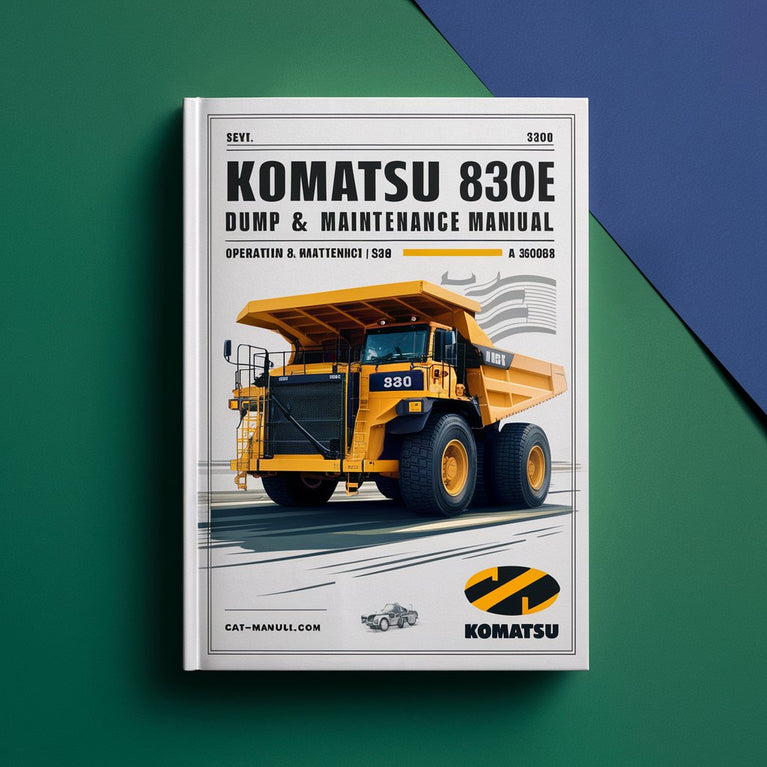 Komatsu 830E Dump Truck Operation & Maintenance Manual (Serial Number: A30662 A30677 thru A30688 )