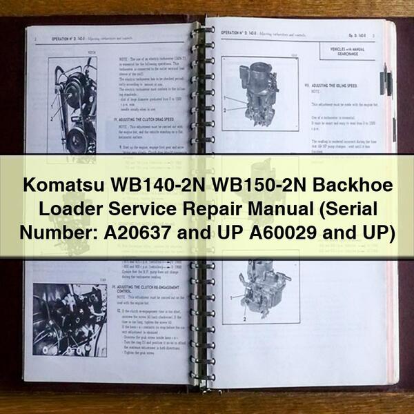 Komatsu WB140-2N WB150-2N Backhoe Loader Service Repair Manual (Serial Number: A20637 and UP A60029 and UP)